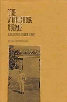 Hardcover The Atrocious Crime (of Being a Young Man) Book