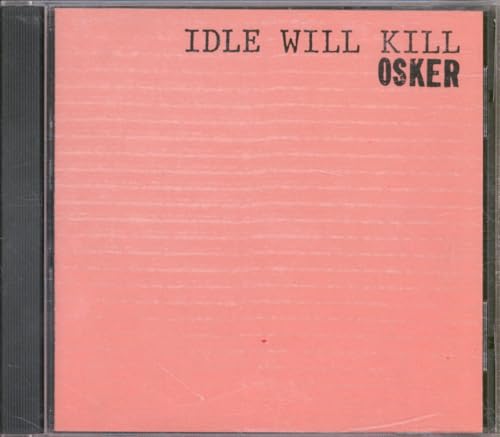 Idle Will Kill