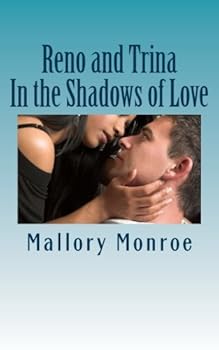 Reno and Trina: In the Shadows of Love (The Mob Boss Series) - Book #12 of the Romancing the Mob Boss Series