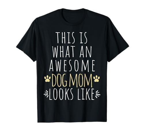This is What an Awesome Dog Mom Like Funny T�V���c
