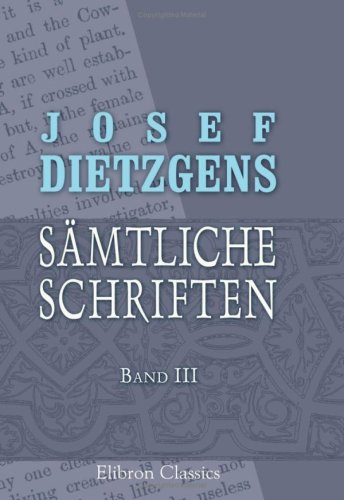 Josef Dietzgens sämtliche Schriften (German Edition)