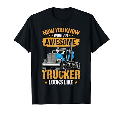 Awesome Trucker Funny Truck Driver Trucking Dad Hombre Camiseta