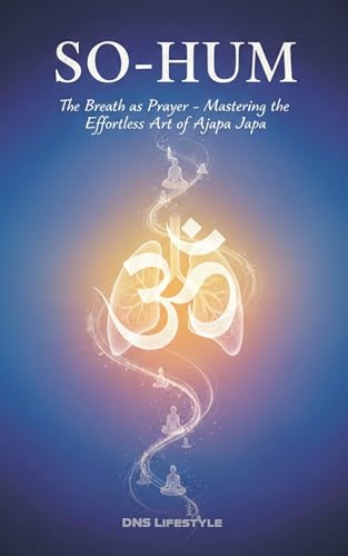 So-Hum : The Breath as a Prayer - Mastering the