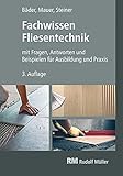 umfassendes fachwissen englisch  Fachwissen Fliesentechnik: mit Fragen, Antworten und Beispielen für Ausbildung und Praxis