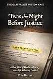 Twas the Night Before Justice: The Gary Wayne Sutton Case