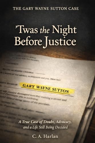 Twas the Night Before Justice: The Gary Wayne Sutton Case