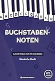 Photo Gallery buchstaben noten: klassische musik: klavier spielen nur mit buchstaben. (german edition) Photo Gallery buchstaben noten: klassische musik: klavier spielen nur mit buchstaben. (german edition)