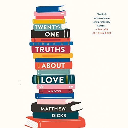 Twenty-One Truths About Love by Matthew Dicks episode artwork