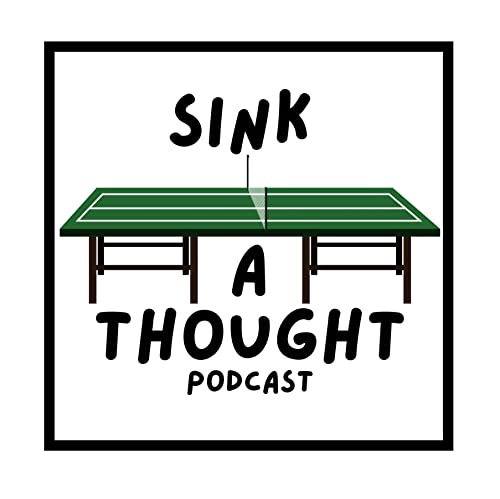 Sink A Thought Podcast Titelbild