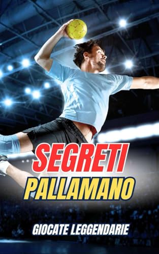 Segreti Pallamano : Giocate leggendarie