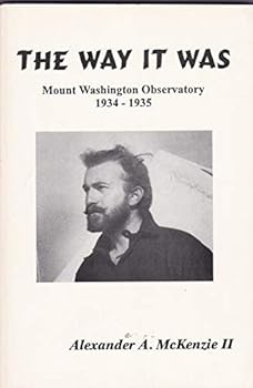 Paperback The Way It Was Mount Washington Observatory 1934-1935 [Unknown] Book