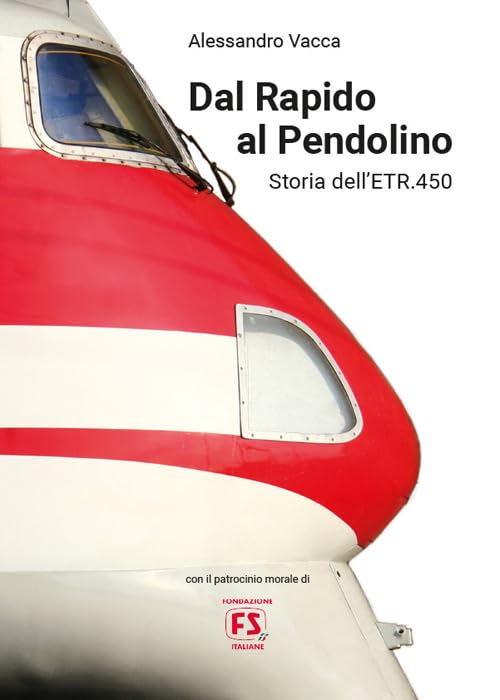 Dal Rapido al Pendolino. Storia dell'ETR.450