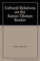 Cultural Relations on the Kansu-Tibetan Border 0226200809 Book Cover