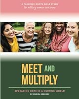 MEET and MULTIPLY : Spreading Hope in a Hurting World 1732665788 Book Cover