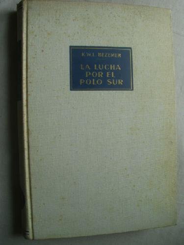 LA LUCHA POR EL POLO SUR