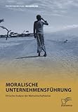  Moralische Unternehmensführung: Ethische Analyse der Weltwirtschaftskrise