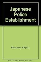 Japanese Police Establishment 0398035776 Book Cover