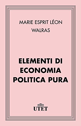 Elementi di economia politica pura di [Marie Esprit Léon Walras]