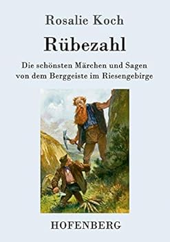 Paperback Rübezahl: Die schönsten Märchen und Sagen von dem Berggeiste im Riesengebirge [German] Book