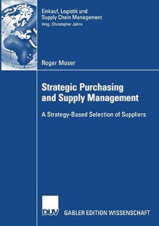 Strategic Purchasing and Supply Management: A Strategy-Based Selection of Suppliers 2007th Edition book cover