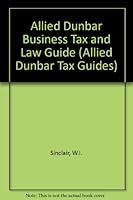 Allied Dunbar Business Tax and Law Guide 0851215661 Book Cover