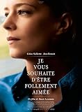 Je Vous souhaite d'�tre follement aim�e - 2016 - De Ounie Lecomte, Avec C�line S