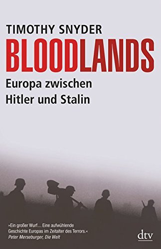 Bloodlands: Europa zwischen Hitler und Stalin