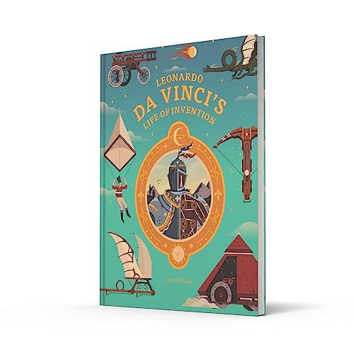 Leonardo da Vinci's Life of Invention: A stunningly illustrated children's book on da Vinci's life, inventions, art and genius - Image 2
