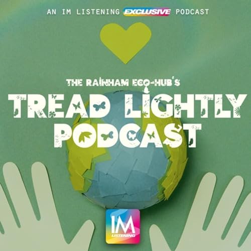 Page de couverture de The Rainham Eco-Hub's Tread Lightly Podcast