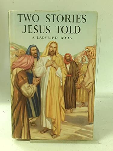 Two stories Jesus told B0007JBASU Book Cover