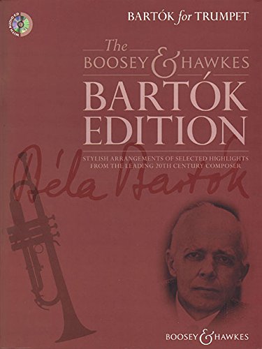 BartoK for Trumpet: Stylish Arrangements of Selected Highlights from the Leading 20th Century Composer (Boosey & Hawkes Bartok)