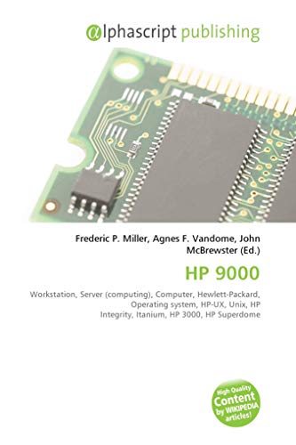  HP 9000: Workstation, Server (computing), Computer, Hewlett-Packard, Operating system, HP-UX, Unix, HP Integrity, Itanium, HP 3000, HP Superdome