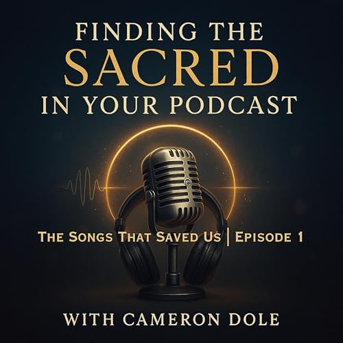 The Songs That Saved Us | Episode 1