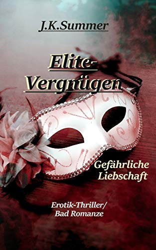 Elitevergnügen: Gefährliche Liebschaft (Teil 1 von 3) Elitevergnügen: Gefährliche Liebschaft (Teil 1 von 3)