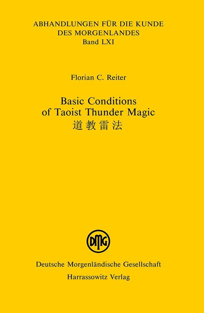 Basic Conditions of Taoist Thunder Magic (Abhandlungen Fur Die Kunde Des Morgenlandes) (German Edition) Paperback – August 30, 2007