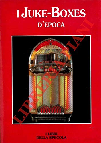  I Juke-Boxes d\'epoca.