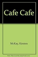 Cafe Cafe 0091837286 Book Cover
