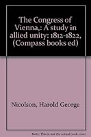 The Congress of Vienna,: A study in allied unity: 1812-1822, B0007DW2QU Book Cover