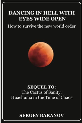 Dancing in Hell with Eyes Wide Open: How to Survive the New World Order