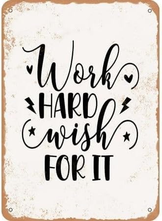 Work Hard Wish For It Retro Funny Novelty Art Backyard Funny Wall Décor Poster Cafe Plaque Tin Sign 8x12 Inch
