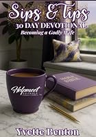 Sips & Tips 30 Day Devotional 1734633565 Book Cover