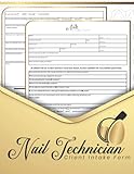 Nail Technician Client Intake Form: Client Consent Form , Salon & Spa Form | Nail Artist Intake Forms | 151 pages (8.5 '' x 11'' ).