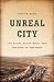 Unreal City: Las Vegas, Black Mesa, and the Fate of the West