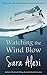 Watching the Wind Blow (The Greek Village Series Book 6)