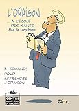 LOraison à lécole des saints (Nouvelle édition revue et corrigée): 3 semaines pour apprendre l\'oraison