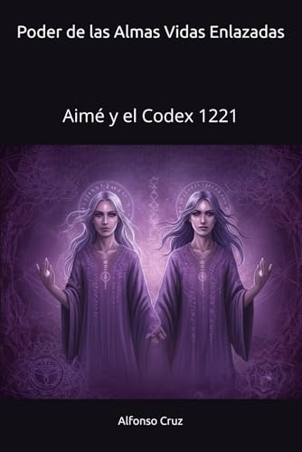 Poder de las Almas Vidas Enlazadas: Aime y el Codex 1221