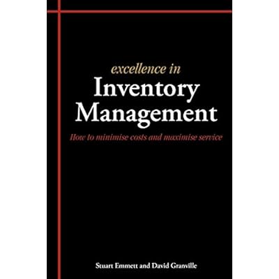 Excellence In Inventory Management: How To Minimise Costs And Maximise Service