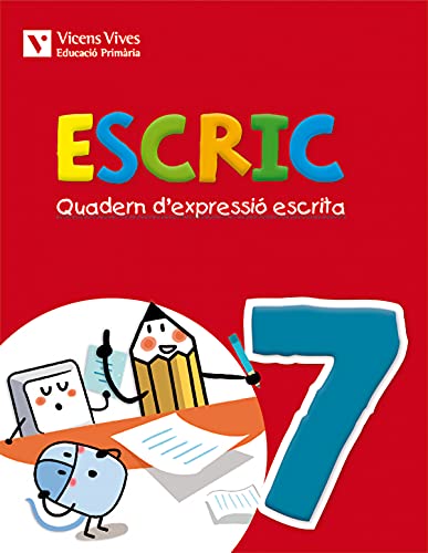 Escric. Quadern D Expressió Escrita. 7 4º Primaria