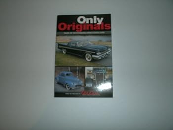 Only Originals: Tales of Outstanding Unrestored Cars