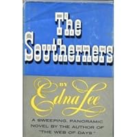 The Southerners By Edna Lee, a Sweeping Panoramic Novel B002GRSB2E Book Cover